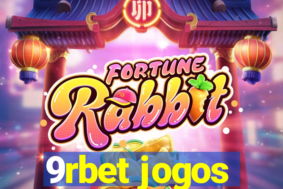 9rbet jogos